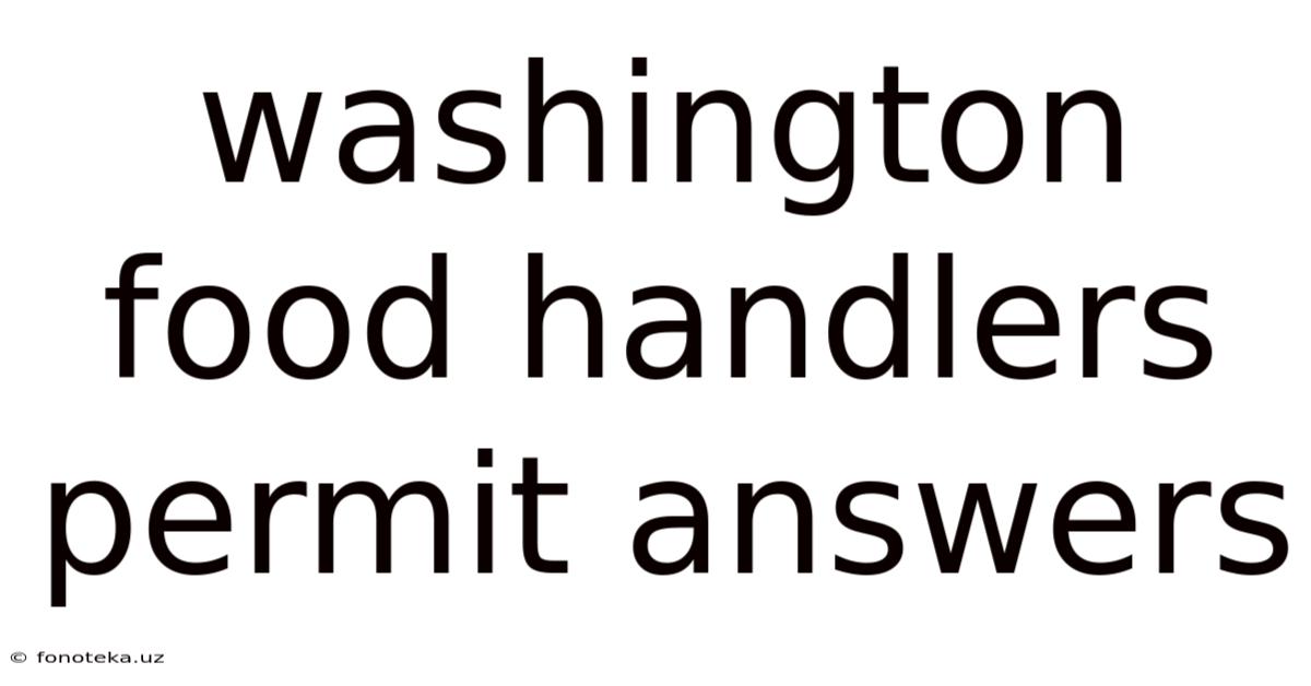 Washington Food Handlers Permit Answers