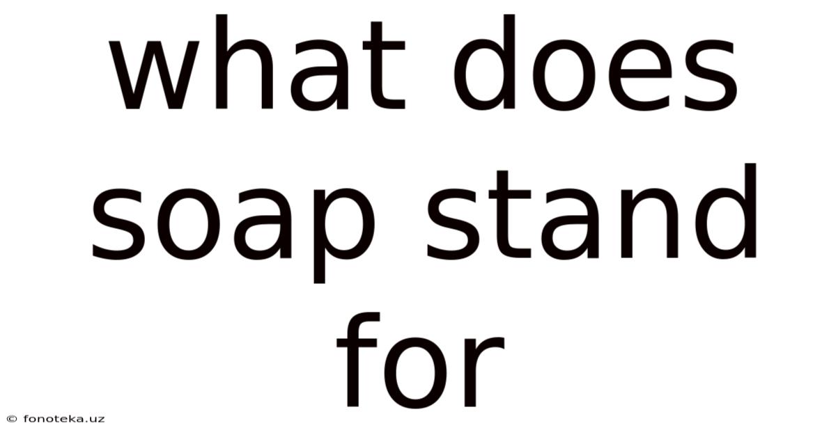 What Does Soap Stand For