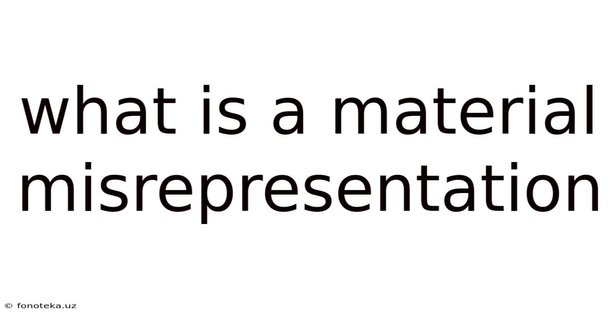 What Is A Material Misrepresentation
