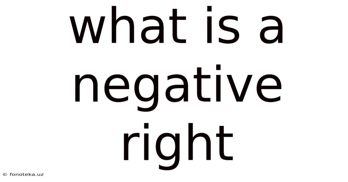 What Is A Negative Right