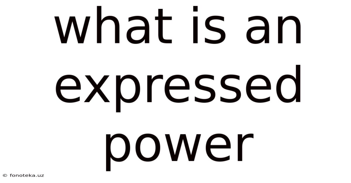 What Is An Expressed Power