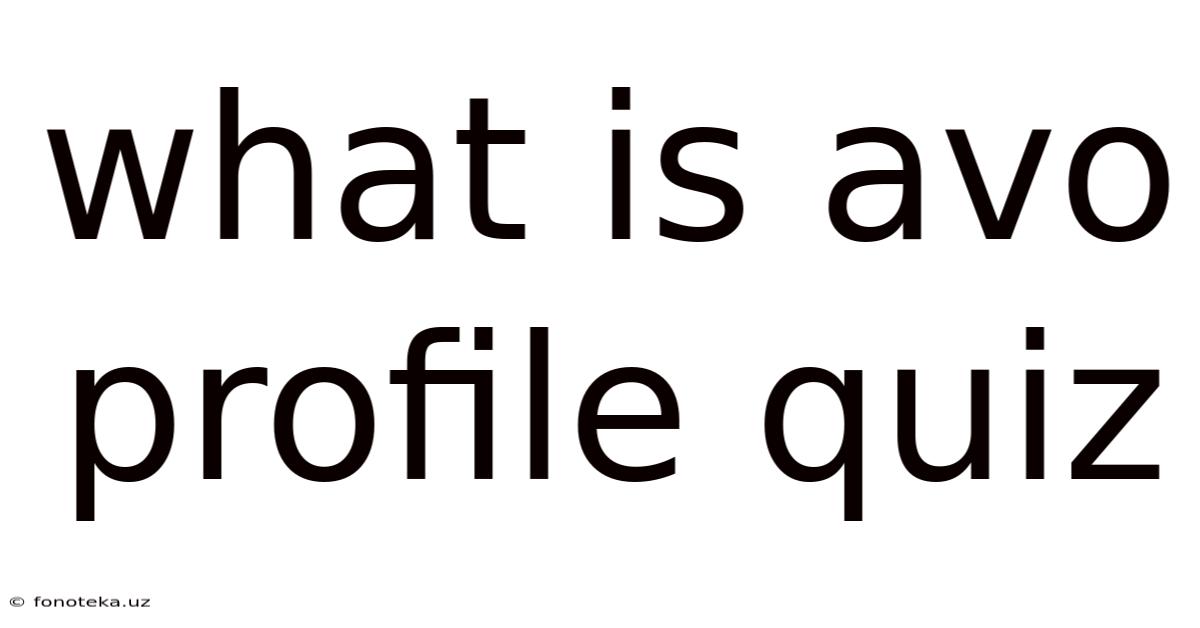 What Is Avo Profile Quiz