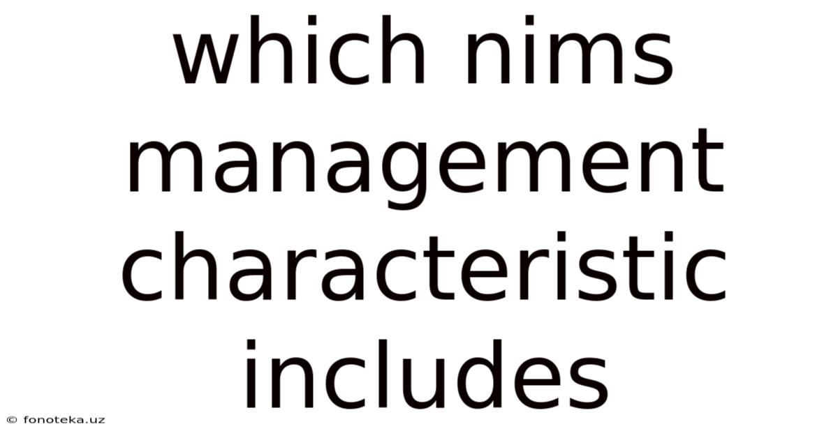 Which Nims Management Characteristic Includes