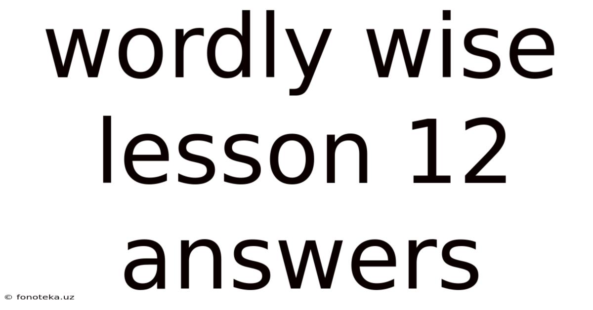 Wordly Wise Lesson 12 Answers