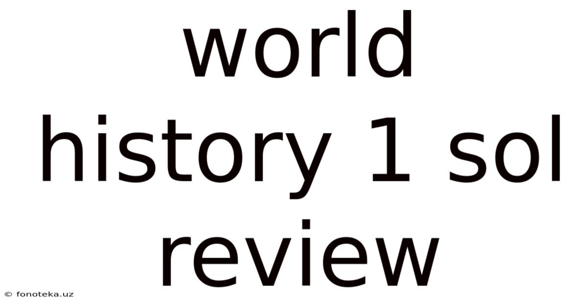 World History 1 Sol Review