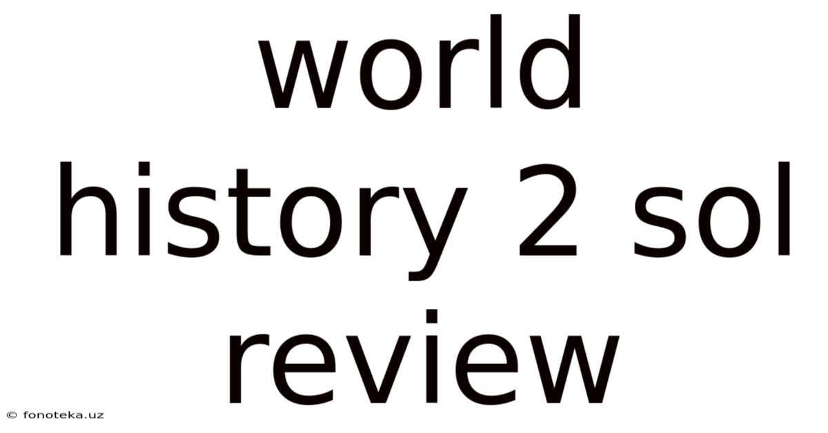 World History 2 Sol Review