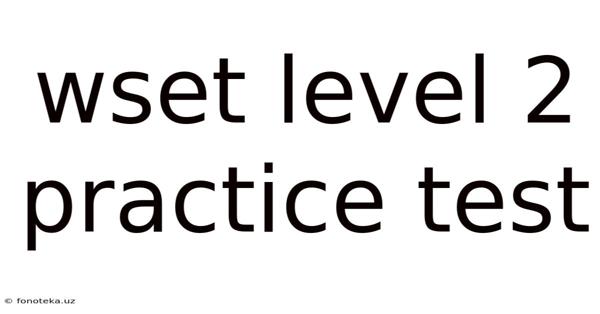 Wset Level 2 Practice Test